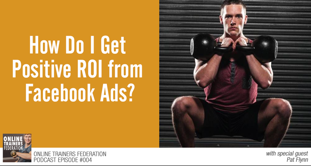 how to get positive roi from facebook ads