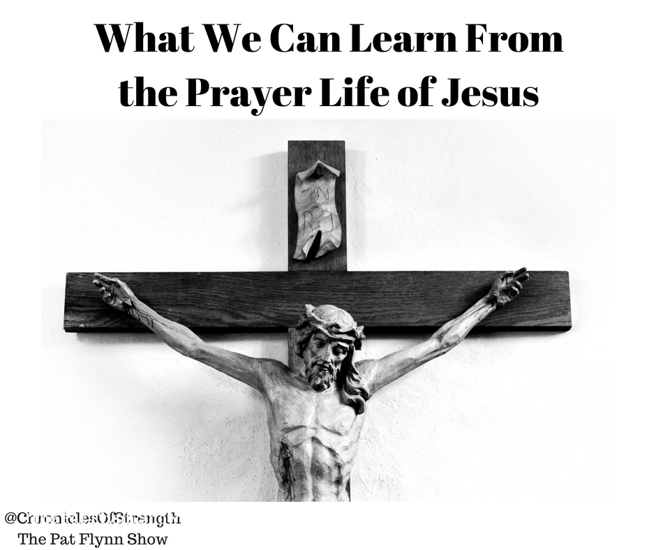 what we can learn from the prayer life of jesus