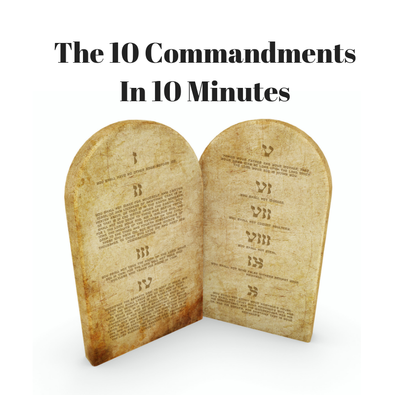 the 10 commandments in 10 minutes