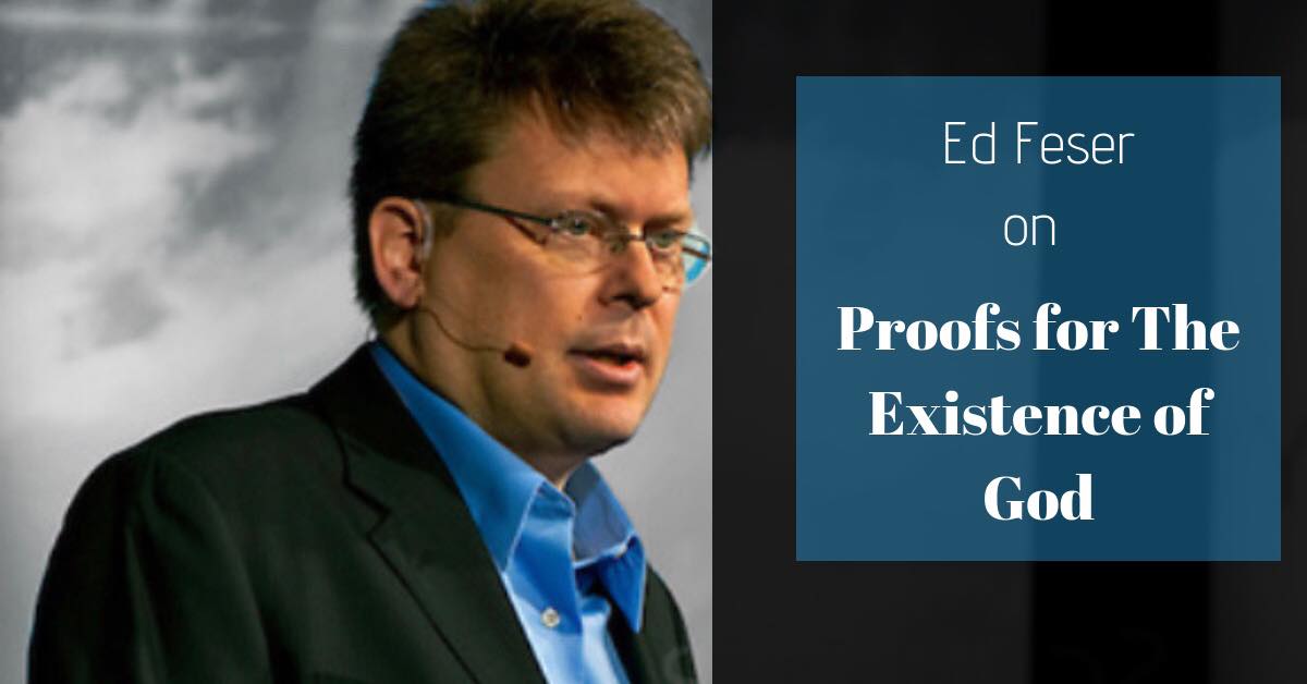 ed feser on proofs for the existence of god
