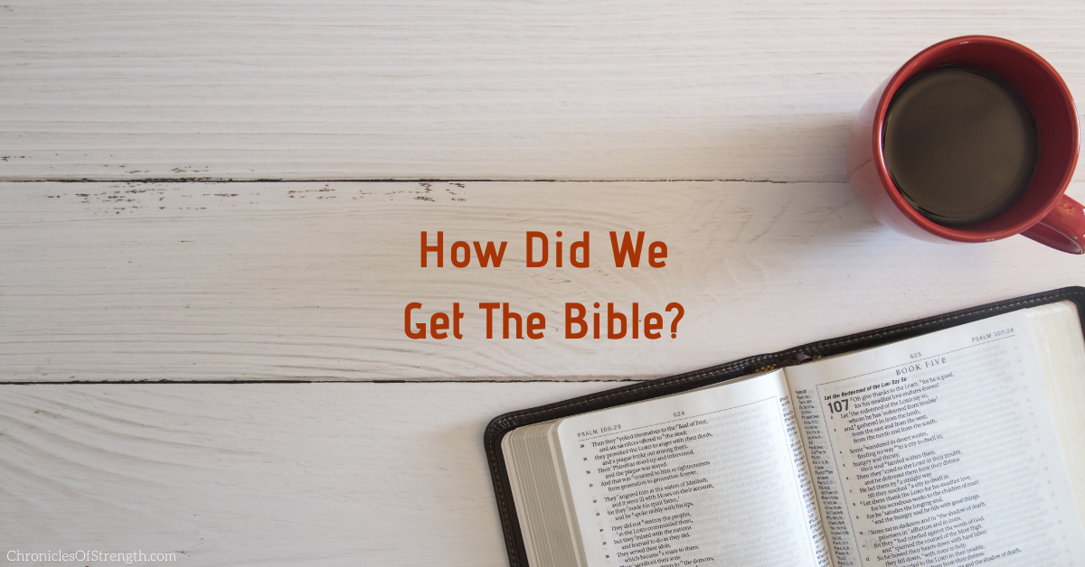 how did we get the bible?