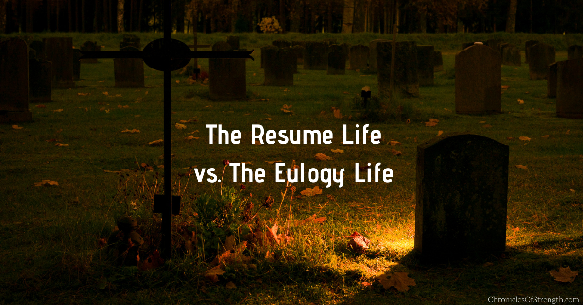 the resume life vs the eulogy life