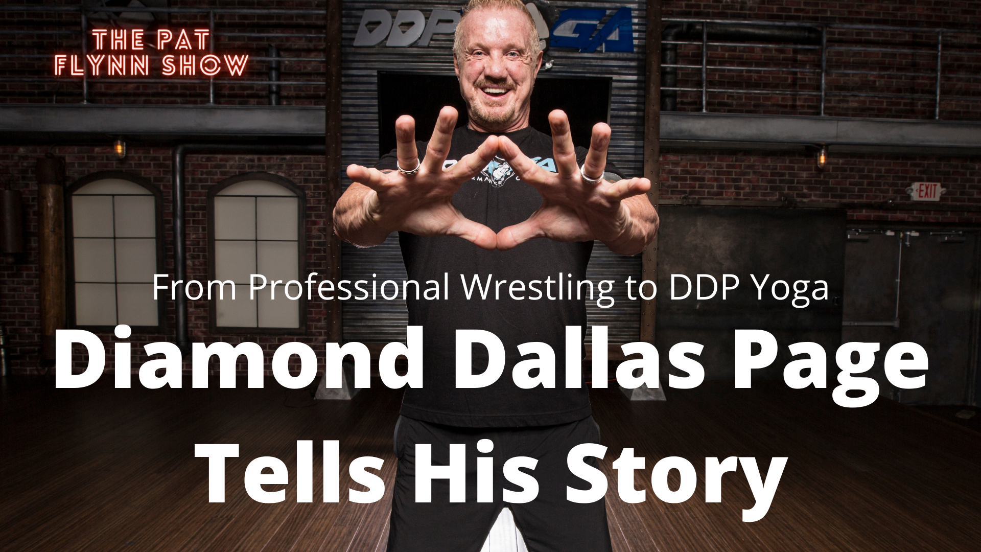 Diamond Dallas Page Tells His Story: From Professional Wrestling to DDP Yoga  - Chronicles of Strength